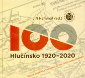 Hlučínsko 1920-2020 :sborník příspěvků z konference ke 100. výročí vzniku Hlučínska