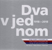 Dva v jednom :design českého a slovenského skla 1918-2018 = Dva v jednom : dizajn českého a slovenského skla 1918-2018 = Two as one : design of Czech and Slovak glass 1918-2018